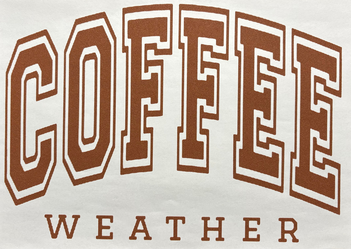Coffee Weather - DTF Transfer
