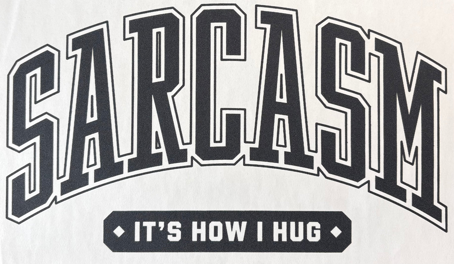 Sarcasm- DTF Transfer
