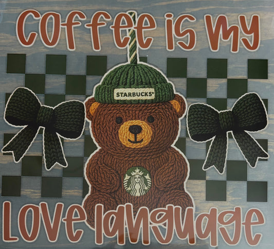 Coffee Is My Love Language - DTF Transfer