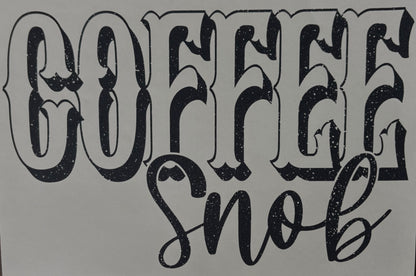 Coffee Snob - DTF Transfer