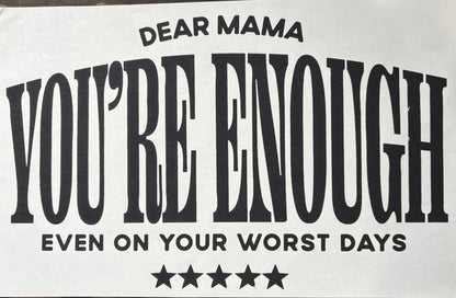 You're Enough - DTF Transfer