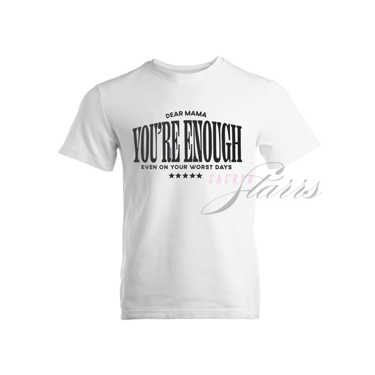 You're Enough - DTF Transfer